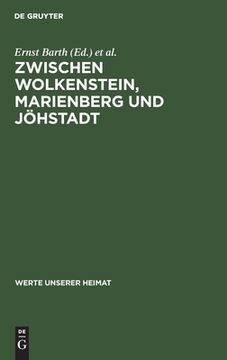 portada Zwischen Wolkenstein, Marienberg Und Jöhstadt: Ergebnisse Der Heimatkundlichen Bestandsaufnahme in Den Gebieten Von Marienberg, Jöhstadt Und Reitzenha (en Alemán)