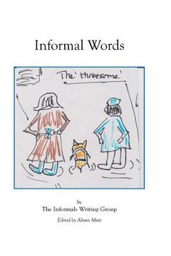 portada Informal Words: An anthology of writing by the Informals Writing Group (en Inglés)