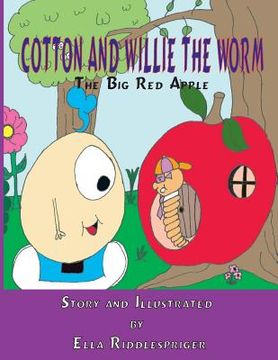 portada Cotton and Willie The Worm: The Big Red Apple (en Inglés)