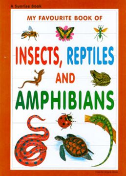 portada My Favourite Book of Insects, Reptiles and Amphibians