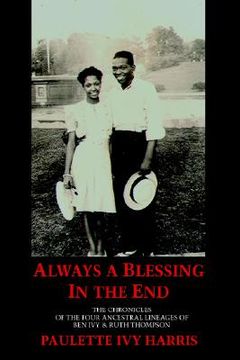 portada always a blessing in the end: the chronicles of the four ancestral lineages of ben ivy & ruth thompson (in English)