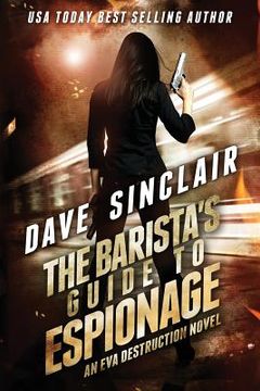 portada The Barista's Guide To Espionage: An Eva Destruction Novel