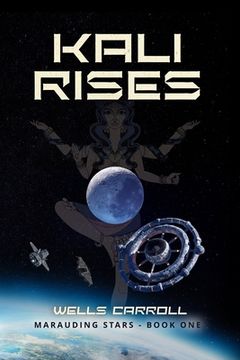 portada Kali Rises: Marauding Stars Book 1 (en Inglés)