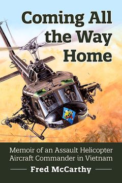 portada Coming all the way Home: Memoir of an Assault Helicopter Aircraft Commander in Vietnam (en Inglés)