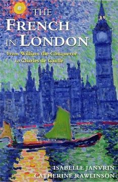 portada The French in London: From William the Conqueror to Charles de Gaulle