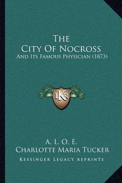 portada the city of nocross: and its famous physician (1873) (en Inglés)