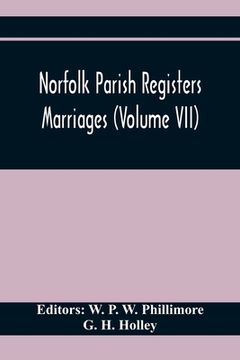 portada Norfolk Parish Registers. Marriages (Volume Vii) (in English)