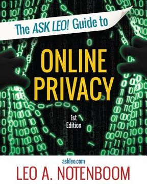 portada The Ask Leo! Guide to Online Privacy: Protecting yourself from an ever-intrusive world