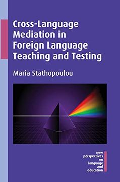 portada Cross-Language Mediation in Foreign Language Teaching and Testing: 43 (New Perspectives on Language and Education) (en Inglés)