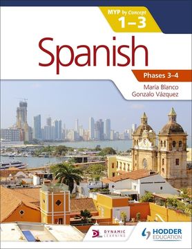portada Spanish for the ib myp 1-3 Phases 3-4: By Concept (Middle Years Programme ib)