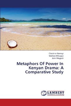 portada Metaphors of Power in Kenyan Drama: A Comparative Study