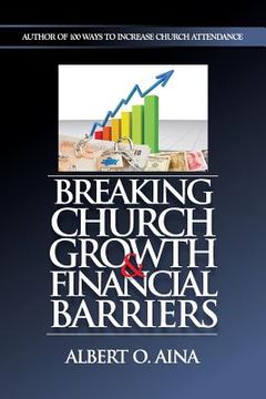 portada Breaking Church Growth And Financial Barriers (en Inglés)
