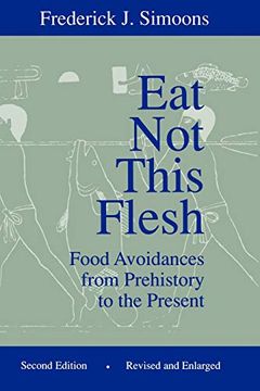 portada Eat not This Flesh, 2nd Edition: Food Avoidances From Prehistory to the Present (en Inglés)