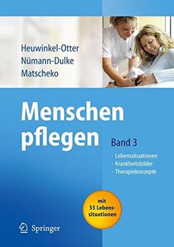 portada Menschen Pflegen: Band 3: Lebenssituationen Krankeitsbilder Therapiekonzepte (en Alemán)