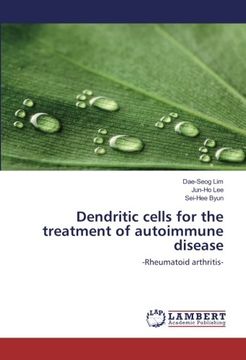 portada Dendritic cells for the treatment of autoimmune disease: -Rheumatoid arthritis-