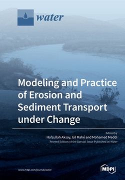 portada Modeling and Practice of Erosion and Sediment Transport under Change (en Inglés)