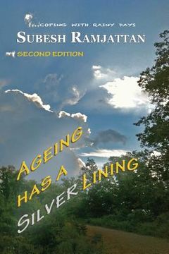 portada Ageing Has a Silver Lining: Second Edition: ....coping with rainy days
