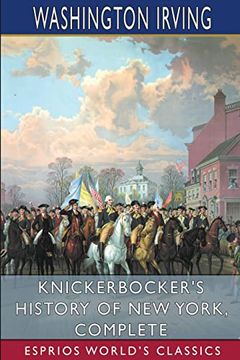 portada Knickerbocker'S History of new York, Complete (Esprios Classics) (en Inglés)