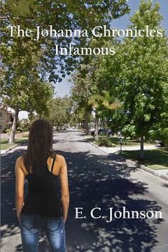 portada The Johanna Chronicles: Infamous (in English)