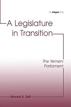 portada A Legislature in Transition: The Yemeni Parliament (en Inglés)