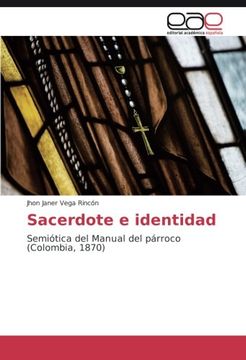 portada Sacerdote e identidad: Semiótica del Manual del párroco (Colombia, 1870) (Spanish Edition)