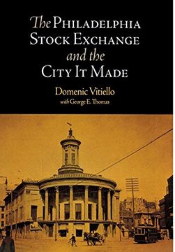 portada The Philadelphia Stock Exchange and the City it Made (en Inglés)