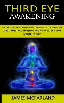 portada Third Eye Awakening: An Essential Guide to Opening Your Third Eye Awakening(A Guided Meditation Manual to Expand Mind Power) (en Inglés)