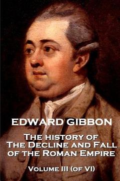 portada Edward Gibbon - The History of the Decline and Fall of the Roman Empire - Volume III (of VI) (in English)