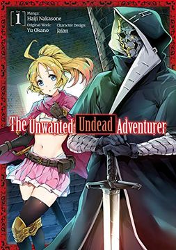 portada Unwanted Undead Adventurer 01 (The Unwanted Undead Adventurer (Manga), 1) (en Inglés)