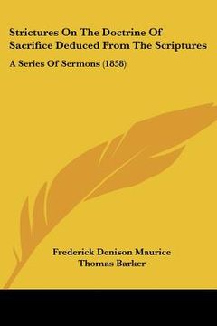 portada strictures on the doctrine of sacrifice deduced from the scriptures: a series of sermons (1858) (in English)