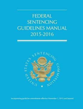 portada Federal Sentencing Guidelines Manual (2015-2016)