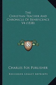 portada the christian teacher and chronicle of beneficence v4 (1838) (in English)