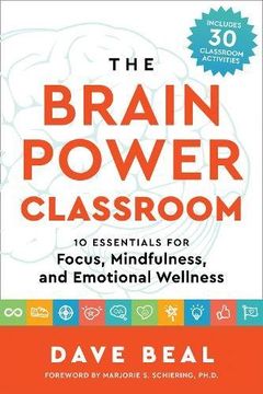 portada The Brain Power Classroom: 10 Essentials for Focus, Mindfulness, and Emotional Wellness (en Inglés)