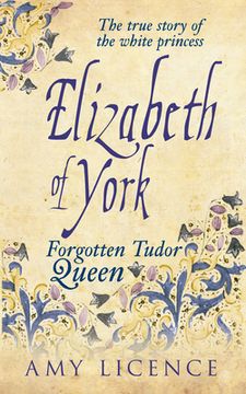 portada Elizabeth of York: The Forgotten Tudor Queen (en Inglés)