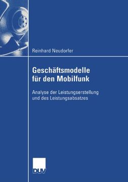 portada Geschäftsmodelle für den Mobilfunk: Analyse der Leistungserstellung und des Leistungsabsatzes (Wirtschaftswissenschaften) (German Edition)