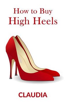 portada How to Buy High Heels (in English)