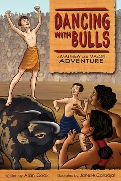 portada Dancing with Bulls: A Matthew and Mason Adventure (en Inglés)