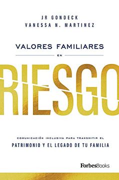 portada Valores Familiares en Riesgo: Comunicación Inclusiva Para Transmitir el Patrimonio y el Legado de tu Familia