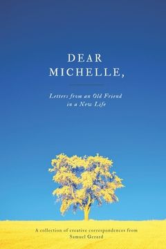 portada Dear Michelle,: Letters from an Old Friend in a New Life (en Inglés)