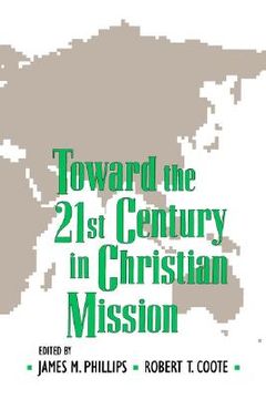 portada toward the twenty-first century in christian mission (en Inglés)