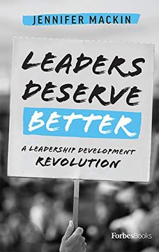 portada Leaders Deserve Better: A Leadership Development Revolution (en Inglés)
