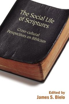 portada The Social Life of Scriptures: Cross-Cultural Perspectives on Biblicism