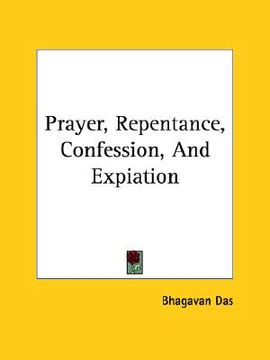 portada prayer, repentance, confession, and expiation (en Inglés)