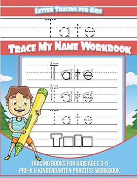 portada Tate Letter Tracing for Kids Trace my Name Workbook: Tracing Books for Kids Ages 3 - 5 Pre-K & Kindergarten Practice Workbook (en Inglés)
