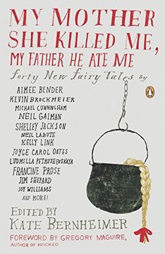 portada My Mother she Killed me, my Father he ate me: Forty new Fairy Tales 
