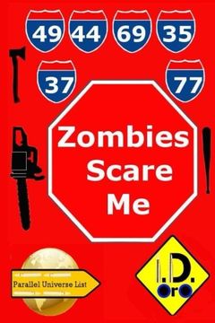 portada Zombies Scare me (Parrallel Universe Book 101) (in English)
