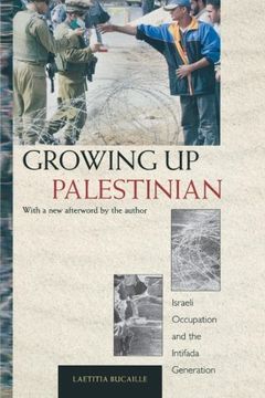 portada Growing up Palestinian: Israeli Occupation and the Intifada Generation (Princeton Studies in Muslim Politics) (en Inglés)