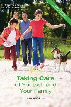 portada Taking Care of Yourself and Your Family: A Resource Book for Good Mental Health (en Inglés)