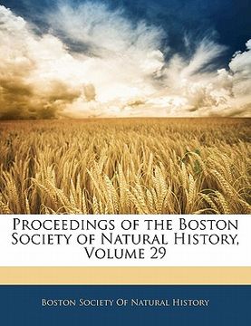 portada proceedings of the boston society of natural history, volume 29 (en Inglés)