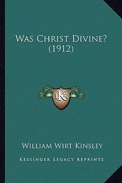 portada was christ divine? (1912) (en Inglés)
